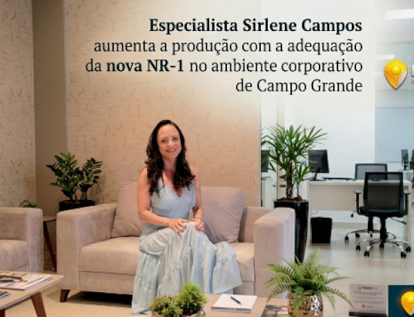 Método de Sirlene Campos no mercado de gestão de riscos comportamentais em Campo Grande