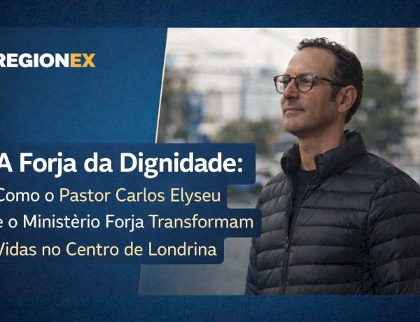 A Forja da Dignidade: Como o Pastor Carlos Elyseu e o Ministério Forja Transformam Vidas no Centro de Londrina